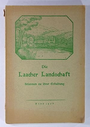 Die Laacher Landschaft. Stimmen zu ihrer Erhaltung.