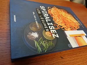 Bild des Verkufers fr Spiralisez vos lgumes: Cru, cuit & cratif ! (Cuisine) (French Edition) zum Verkauf von suspiratio - online bcherstube