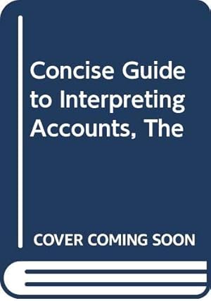 Bild des Verkufers fr Concise Guide to Interpreting Accounts, The zum Verkauf von WeBuyBooks