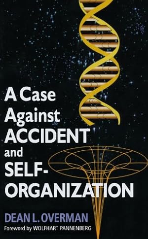 Image du vendeur pour A Case Against Accident and Self-Organization mis en vente par Reliant Bookstore