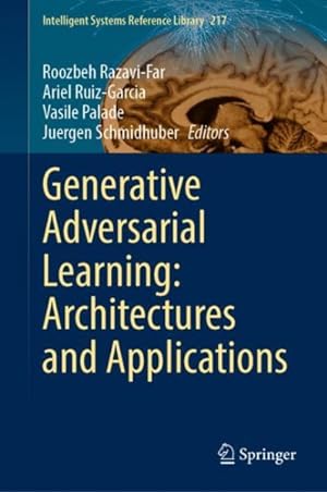 Immagine del venditore per Generative Adversarial Learning : Architectures and Applications venduto da GreatBookPrices