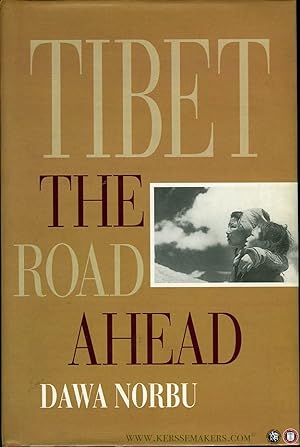 Seller image for Tibet. The Road Ahead for sale by Emile Kerssemakers ILAB