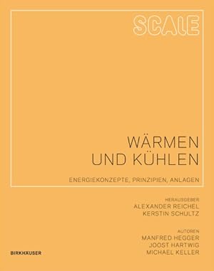Seller image for Scale - Warmen Und Kuhlen : Energiekonzepte, Prinzipien, Anlagen -Language: German for sale by GreatBookPrices
