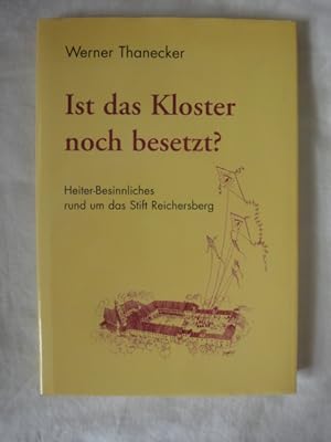 Image du vendeur pour Ist Das Kloster Noch Besetzt ? Heiter-Besinnliches Rund Um Das Stift Reichersberg. mis en vente par Malota