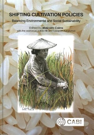 Imagen del vendedor de Shifting Cultivation Policies : Balancing Environmental and Social Sustainability a la venta por GreatBookPrices