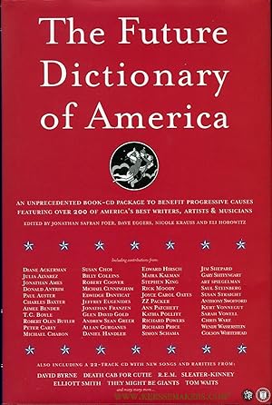 Imagen del vendedor de The Future Dictionary of America + CD. A book to benefit progressive causes in the 2004 elections featuring over 170 of America's best writers and artists a la venta por Emile Kerssemakers ILAB