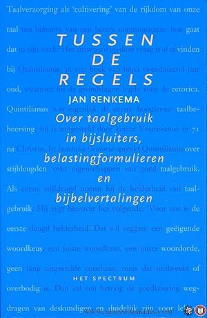 Seller image for Tussen De Regels. Over taalgebruik in bijsluiters, belastingformulieren en bijbelvertalingen for sale by Emile Kerssemakers ILAB