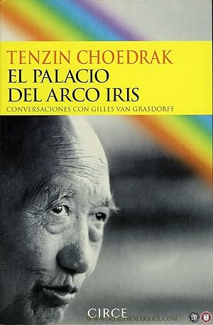 Seller image for El Palacio del Arco Iris, conversaciones con Gilles van Grasdorff for sale by Emile Kerssemakers ILAB