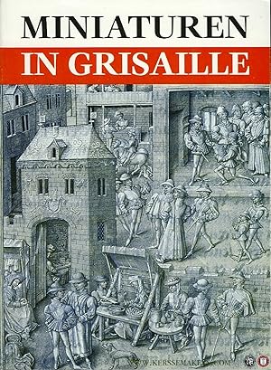 Seller image for Miniaturen in Grisaille. for sale by Emile Kerssemakers ILAB