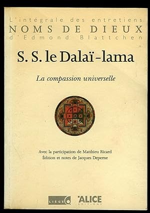 Seller image for La Compassion Universelle. L'integrale des entretiens noms des dieux d'edmond Blattchen for sale by Emile Kerssemakers ILAB