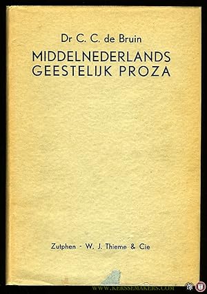 Bild des Verkufers fr Middelnederlands geestelijk proza. Verzameld door Dr C.C. de Bruin en ingeleid door Prof. Dr C.G.N. De Vooys zum Verkauf von Emile Kerssemakers ILAB