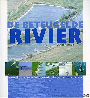 Seller image for De beteugelde rivier. Bovenrijn, Waal, Pannerdensch Kanaal, Nederrijn-Lek en IJssel in vorm for sale by Emile Kerssemakers ILAB