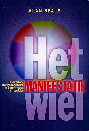 Imagen del vendedor de Het Manifestatiewiel. Een krachtige methode om ideen te transformeren in resultaten. a la venta por Emile Kerssemakers ILAB