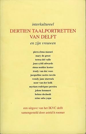 Seller image for Interkultureel Dertien taalportretten van Delft en zijn vrouwen. for sale by Emile Kerssemakers ILAB