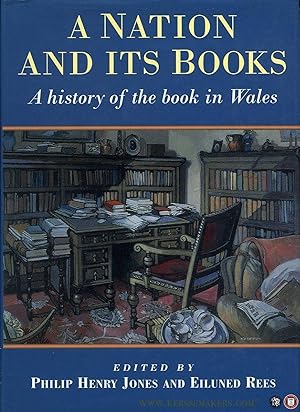 Imagen del vendedor de A Nation and Its Books. A History of the Book in Wales. a la venta por Emile Kerssemakers ILAB