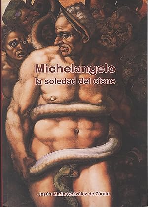 Imagen del vendedor de MICHELANGELO. LA SOLEDAD DEL CISNE a la venta por Librera Hijazo