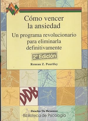 Seller image for COMO VENCER LA ANSIEDAD: UN PROGRAMA REVOLUCIONARIO PARA ELIMINARLA for sale by Librera Hijazo