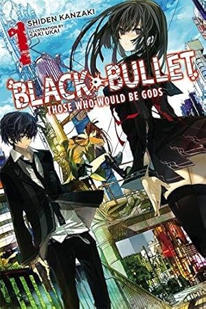 Black Bullet - Novel 06 - Kanzaki, Shiden; Ukai, Saki: 9783842012875 -  AbeBooks