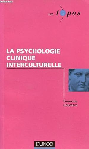 Bild des Verkufers fr La psychologie clinique interculturelle - Collection les topos. zum Verkauf von Le-Livre