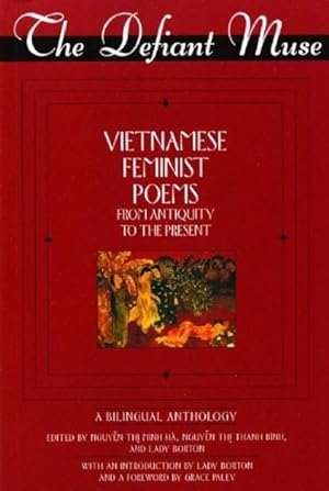 Seller image for Defiant Muse : Vietnamese Feminist Poems from Antiquity to the Present, A Bilingual Anthology for sale by GreatBookPrices