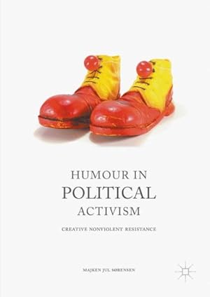 Imagen del vendedor de Humour in Political Activism : Creative Nonviolent Resistance a la venta por GreatBookPrices