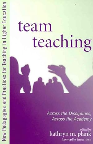Imagen del vendedor de Team Teaching : Across the Disciplines, Across the Academy a la venta por GreatBookPrices