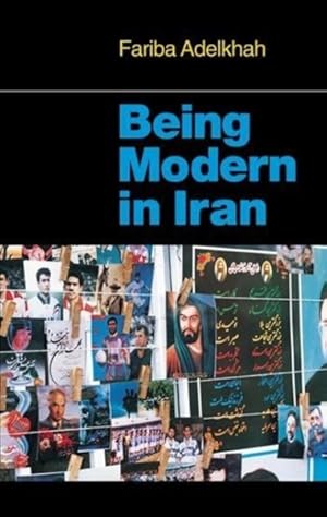 Image du vendeur pour Being Modern in Iran mis en vente par GreatBookPrices