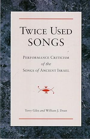 Seller image for Twice Used Songs: Performance Criticism of the Songs of Ancient Israel for sale by Pendleburys - the bookshop in the hills