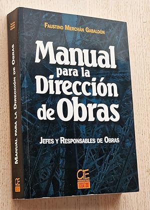 Seller image for MANUAL PARA LA DIRECCIN DE OBRAS. Jefes y Responsables de Obras. Tomo I for sale by MINTAKA Libros