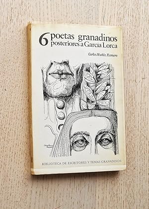 6 POETAS GRANADINOS POSTERIORES A GARCÍA LORCA (firmado por el autor)