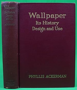 Wallpaper: Its History, Design And Use