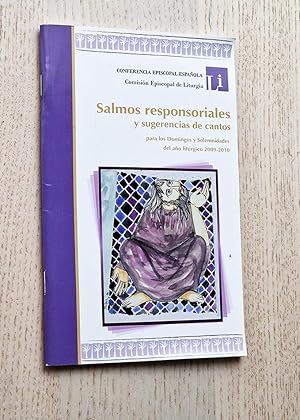 Seller image for SALMOS RESPONSORIALES Y SUGERENCIAS DE CANTOS para los Domingos y Solemnidades del ao litrgico 2009 - 2010 for sale by MINTAKA Libros