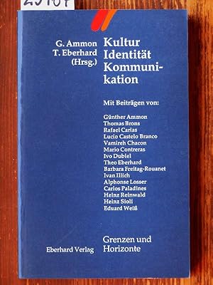 Kultur, Identität, Kommunikation. Mit Beitr. von Thomas Brons, Rafael Carias, Lucio Castelo Branc...