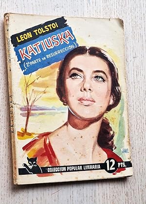 KATIUSKA (2ª parte de "Resurrección" / Colección Popular Literaria num 98, año 1957)