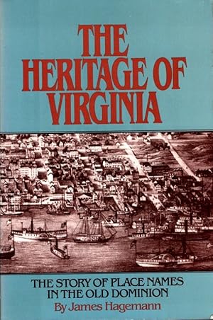 The Heritage of Virginia: The Story of Place Names in the Old Dominion