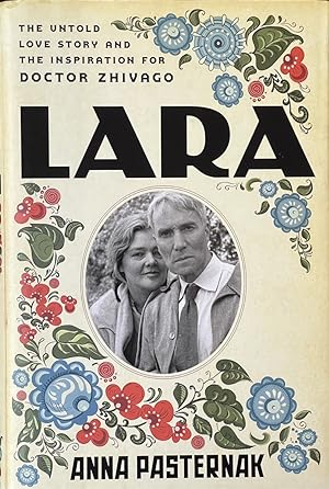Seller image for Lara - The Untold Love Story and the Inspiration for Doctor Zhivago for sale by Dr.Bookman - Books Packaged in Cardboard