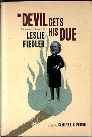 Seller image for The Devil Gets His Due: The Uncollected Essays of Leslie Fiedler for sale by Pazzo Books