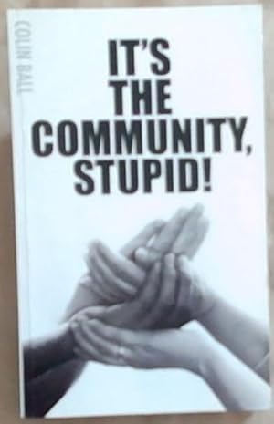 Seller image for It's The Community, Stupid! for sale by Chapter 1