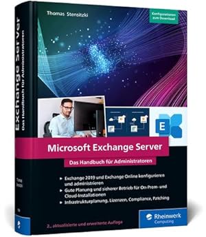 Seller image for Microsoft Exchange Server : Das Handbuch f�r Admins. Praxiswissen zu Installation, Konfiguration und Betrieb von Exchange Server und Exchange Online for sale by AHA-BUCH GmbH