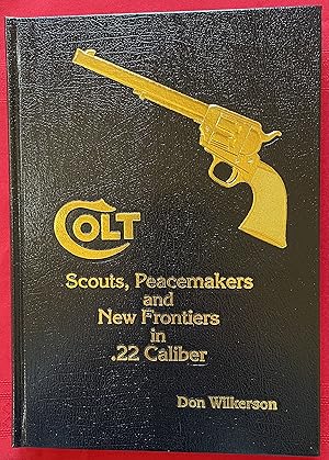 COLT SCOUTS, PEACEMAKERS AND NEW FRONTIERS IN .22 CALIBER DELUXE BINDING