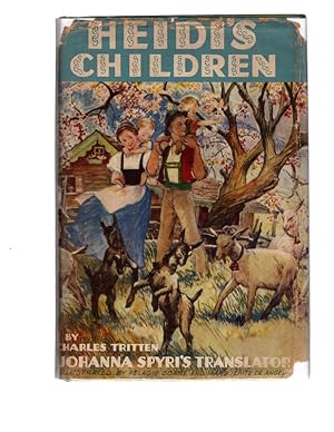 Seller image for HEIDI'S CHILDREN by Charles Tritten. Color Spread by Marguerite de Angeli, Illustrated by Pelagie Doane. VINTAGE HARDCOVER CHILDREN'S BOOK WITH ORIGINAL JACKET. New York: Grosset & Dunlap, 1939. for sale by Once Read Books