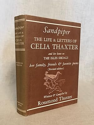 Imagen del vendedor de Sandpiper The Life and Letters of Celia Thaxter and her home on The Isles of Shoals, her family, friends & favorite poems a la venta por Dark and Stormy Night Books