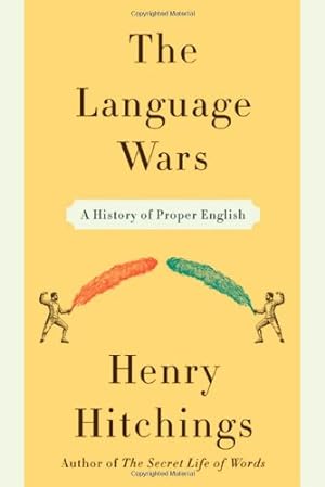 Seller image for The Language Wars: A History of Proper English for sale by Redux Books