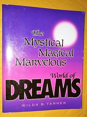 Bild des Verkufers fr The Mystical, Magical, Marvelous World of Dreams zum Verkauf von Livresse