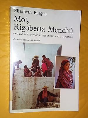 Imagen del vendedor de Moi, Rigoberta Mench: Une vie et une voix, la rvolution au Guatemala a la venta por Livresse