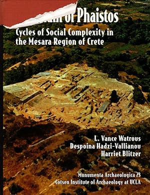 The Plain of Phaistos: Cycles of Social Complexity in the Mesara Region of Crete (Monumenta Archa...
