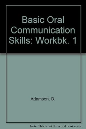 Imagen del vendedor de Basic Oral Communication Skills: Workbk. 1 a la venta por WeBuyBooks