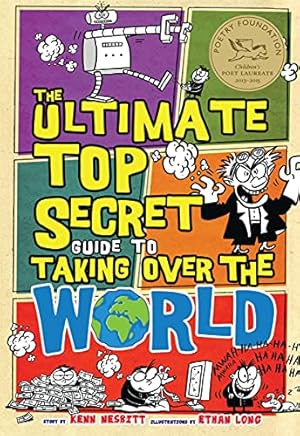 Seller image for The Ultimate Top Secret Guide to Taking Over the World for sale by Reliant Bookstore