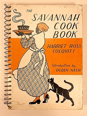 Image du vendeur pour The Savannah Cook Book A Collection of Old Fashioned Receipts from Colonial Kitchens mis en vente par Old New York Book Shop, ABAA