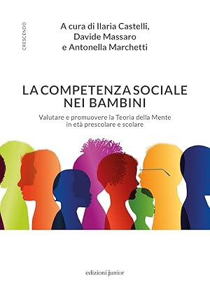 Imagen del vendedor de La competenza sociale nei bambini. Valutare e promuovere la Teoria della Mente in et prescolare e scolare a la venta por Libro Co. Italia Srl